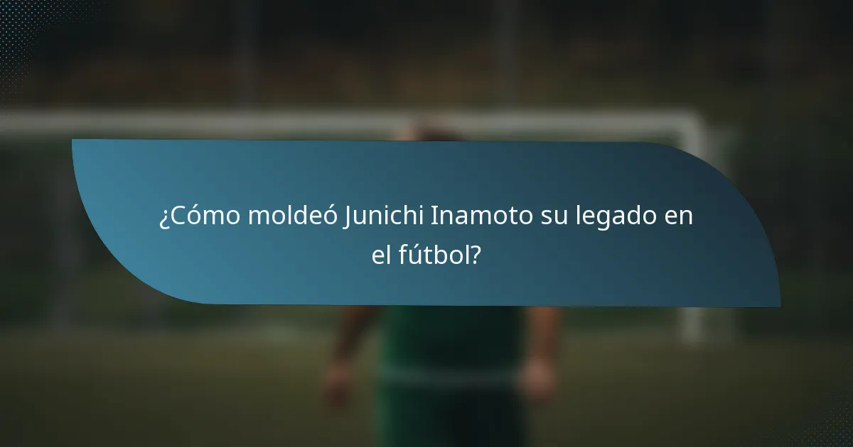 ¿Cómo moldeó Junichi Inamoto su legado en el fútbol?