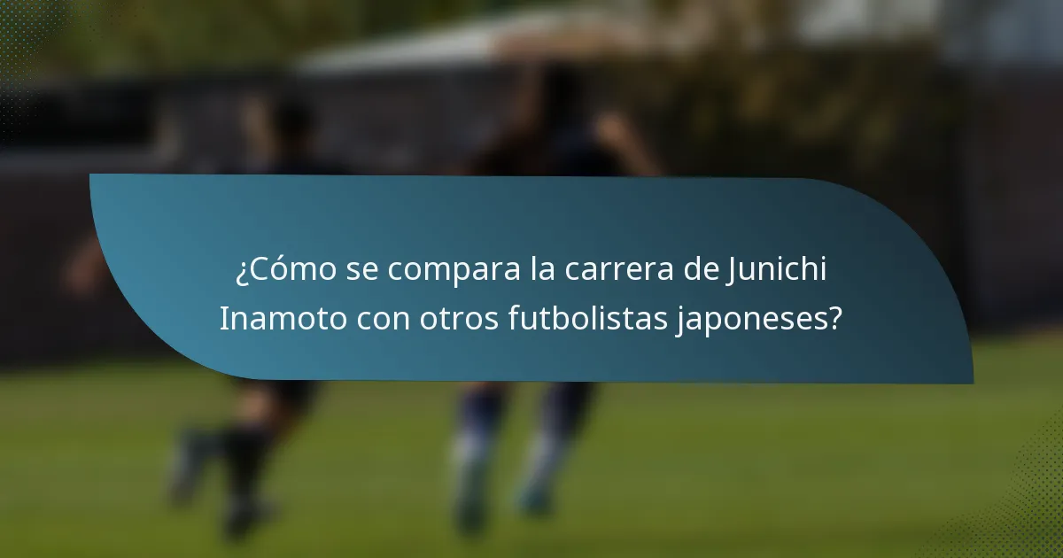 ¿Cómo se compara la carrera de Junichi Inamoto con otros futbolistas japoneses?